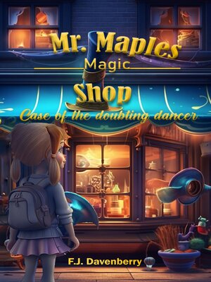 cover image of Mr. Maples Magic Shop--Case of the doubting dancer